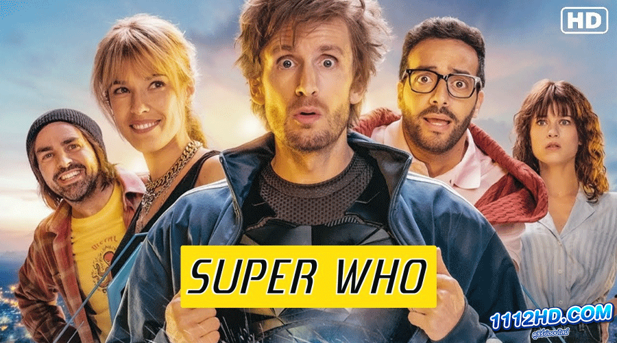 ดูหนัง ซูเปอร์ฮู ฮีโร่ ฮีรั่ว Super who