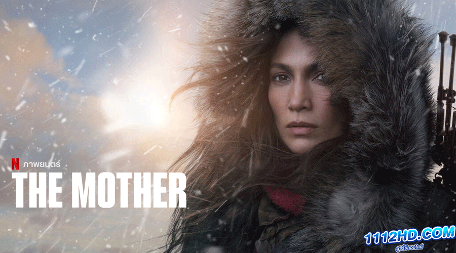 The Mother (2023) พากย์ไทย