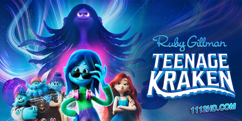 Ruby Gillman Teenage Kraken รูบี้ สาวน้อยอสูรทะเล (2023)