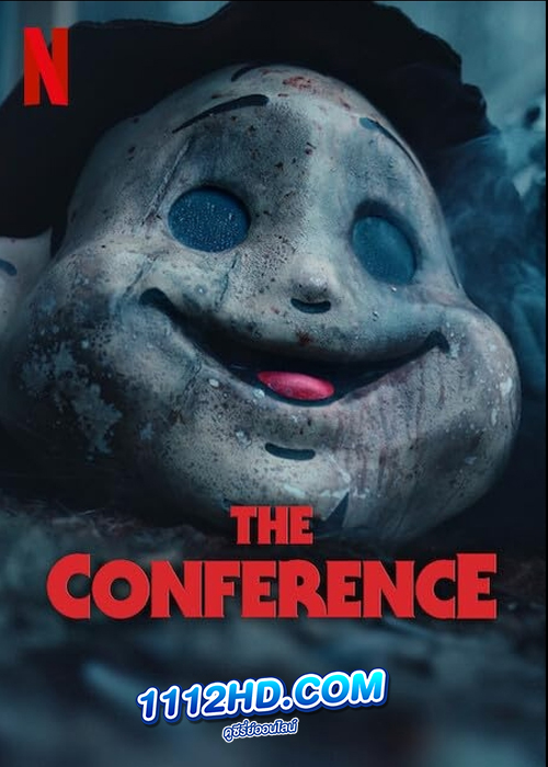 ดูหนัง The Conference (2023) สัมมนาเลือด พากย์ไทย HD
