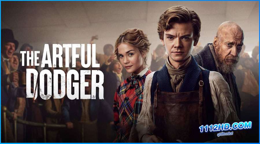 ดูซีรี่ย์ The Artful Dodger (2023) พากย์ไทย