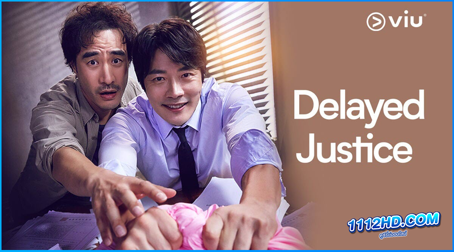 Delayed Justice (2020) พากย์ไทย