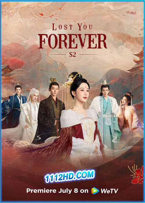 ดูซีรี่ย์ ห้วงคำนึง ดวงใจนิรันดร์ ภาค 2 (2024) Lost You Forever S2 ซับไทย EP.1-23 (จบ)