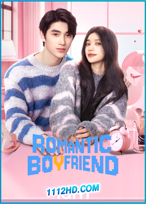 ดูซีรี่ย์ ตกหลุมรักคุณแฟนเช่า Romantic Boyfriend (2024) ซับไทย EP.1-24 (จบ)