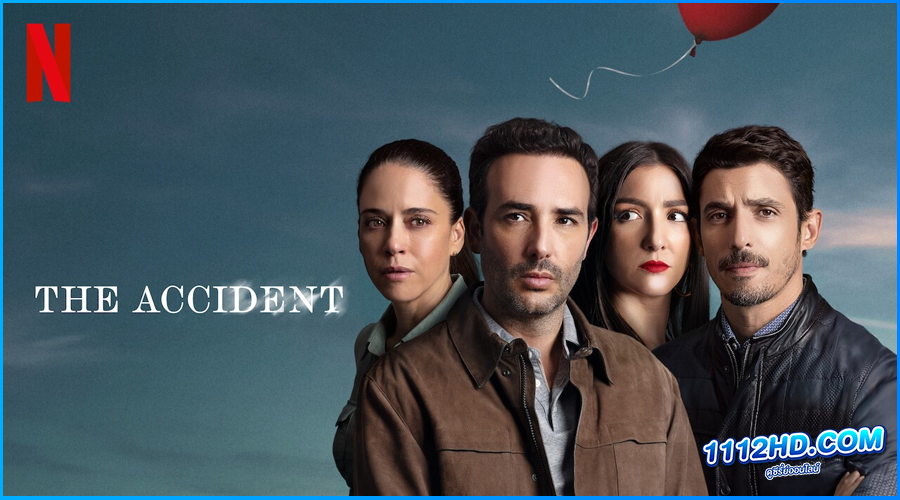 ดูซีรี่ย์ The Accident อุบัติเหตุ (2024) 