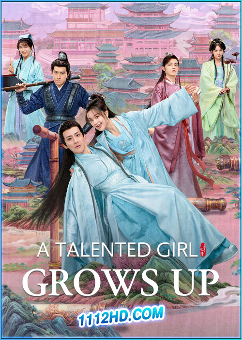 คุณหนูคนเก่งของข้าโตแล้ว A Talented Girl Grows Up (2024)