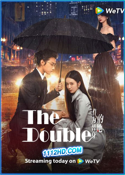 ดูซีรี่ย์ แทนรักนี้ด้วยหัวใจเธอ The Double (2024) ซับไทย EP.1-20 (จบ)