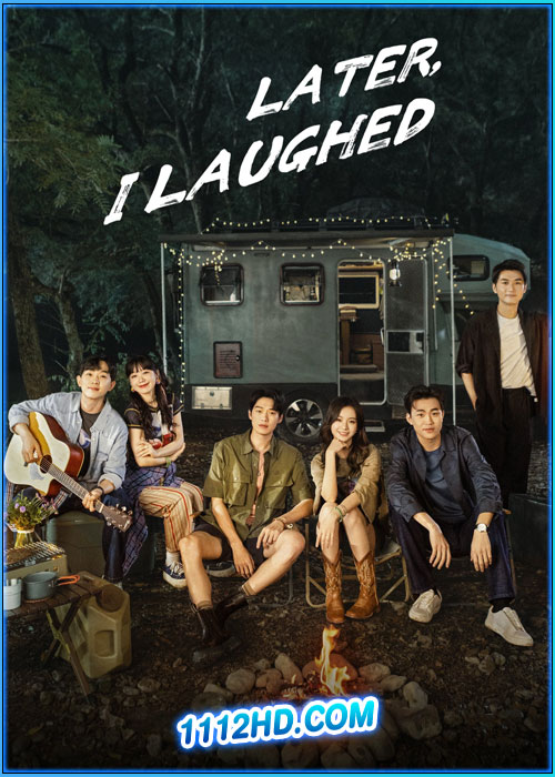 หัวใจไร้พันธนาการ Later, I Laughed (2024)
