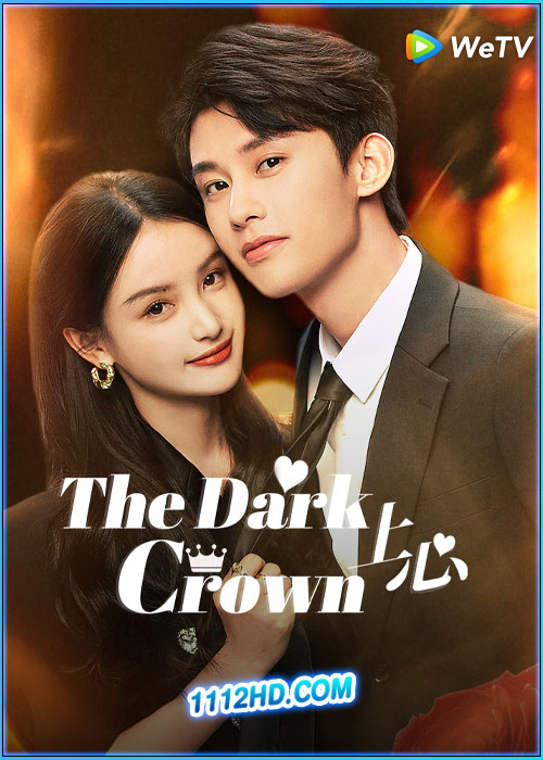 ดูซีรี่ย์ แค้นรักปักใจ The Dark Crown (2024) ซับไทย EP.1-38 (จบ)