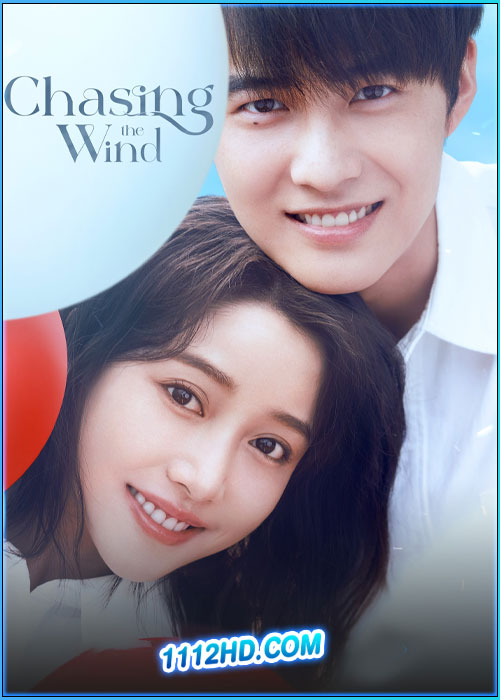 กระซิบรักผ่านสายลม Chasing the Wind (2024)