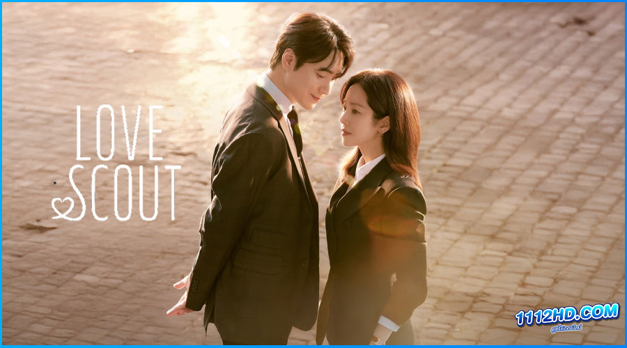 ดูซีรี่ย์ รับจ้างจัดหารัก Love Scout