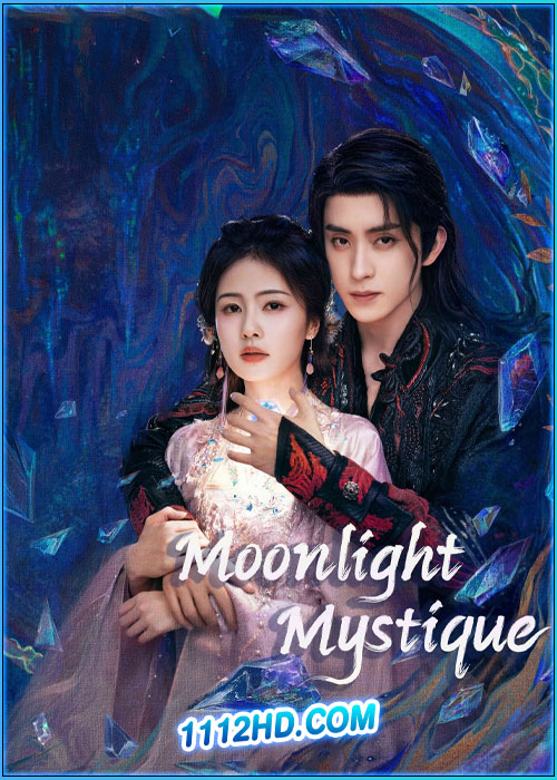 Moonlight Mystique (2025) ตำนานรักสวรรค์จันทรา