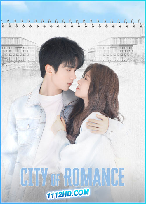 ดูซีรี่ย์ รักหลอก อยากบอกว่ารัก City of Romance (2025) ซับไทย EP.1-22 (จบ)