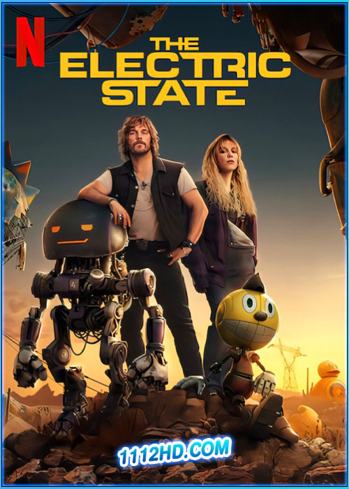 ดูหนัง ท่องแดนจักรกล The Electric State