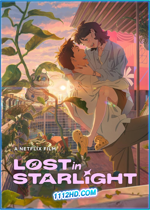 ดูหนัง เลือนหายในแสงดาว Lost in Starlight (2025) พากย์ไทย HD