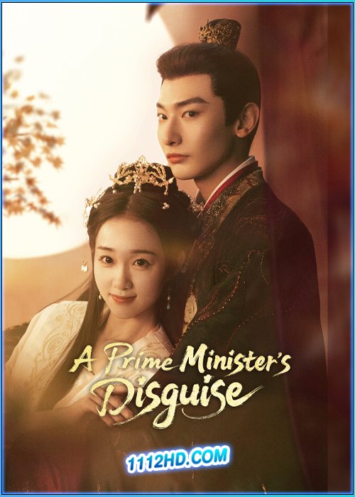 ดูซีรี่ย์ ปณิธานร้อยรัก A Prime Minister’s Disguise (2025) ซับไทย EP.1-24 (จบ)
