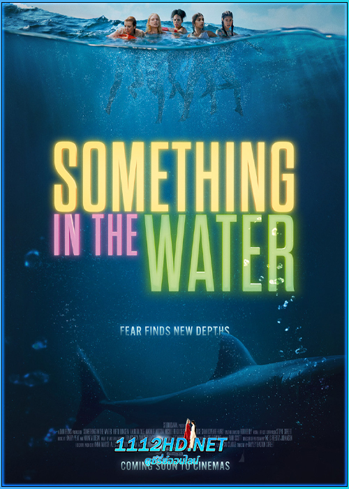 ดูหนัง ครีบขย้ำคลั่งมหาสมุทร Something in the Water (2024) พากย์ไทย