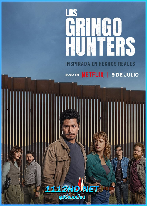 The Gringo Hunters หน่วยล่าอาชญากร