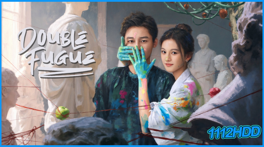 ดูซีรี่ย์ เงาแค้นลายพู่กัน Double Fugue (2025)