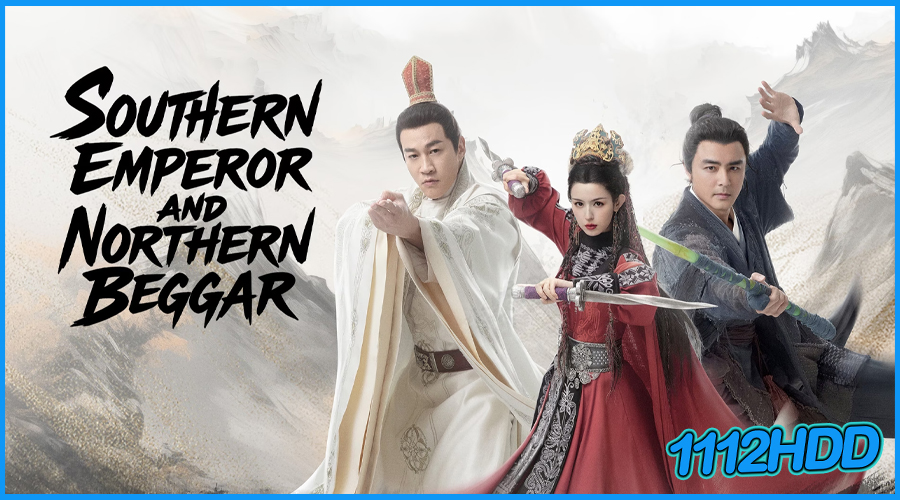 ศึกประลองยุทธบนเขาฮว่าซาน ราชันย์ทักษิณยาจกอุดร Southern Emperor and Northern Beggar