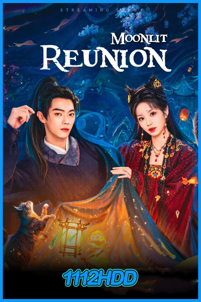 ใต้แสงจันทร์วันหวนคืน Moonlit Reunion (2025)