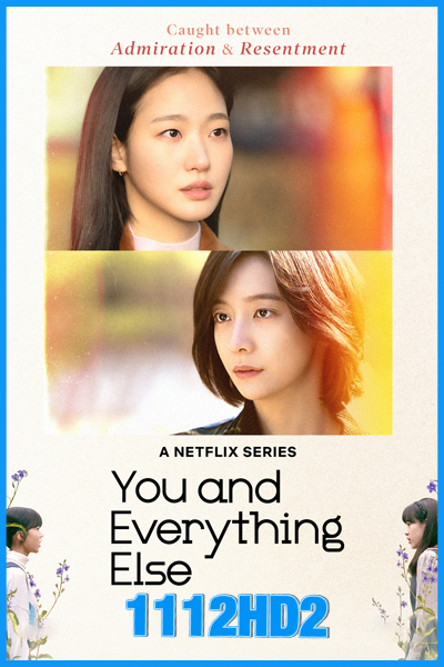 ดูซีรี่ย์ สารพันฉันกับเธอ You and Everything Else (2025) พากย์ไทย EP.1-15 (จบ)