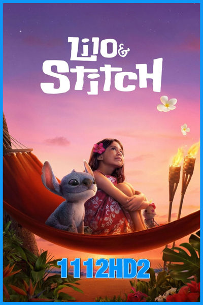 ดูหนัง Lilo & Stitch ลีโลแอนด์สติทช์ (2025) HD พากย์ไทย