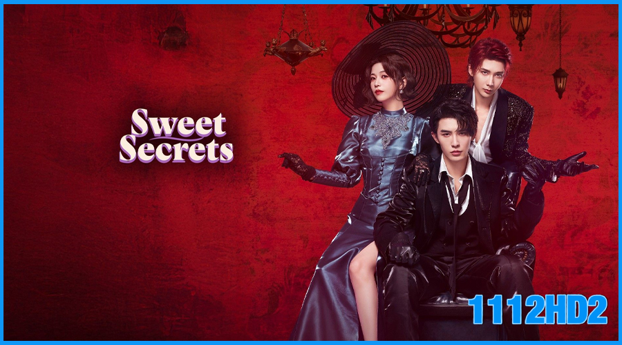 ดูซีรี่ย์จีน ความลับแสนหวาน Sweet Secrets