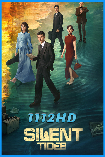 ดูซีรี่ย์จีน คลื่นใต้น้ำ Silent Tides (2025) พากย์ไทย-ซับไทย EP.1-32 (จบ)